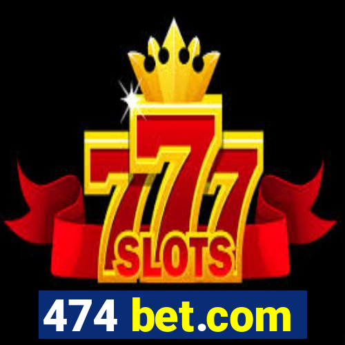 474 bet.com